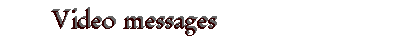 Video Messages